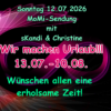 letzte Sendung vor unserem Urlaub!!!